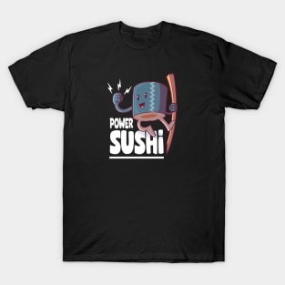 Power Sushi! T-Shirt